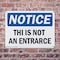 Signmission This Is Not An Entrance OSHA Notice Sign, Plastic, 10in W x 7in L, 2PK OS-2PACK-NS-P-710-L-18635 - alternate 5